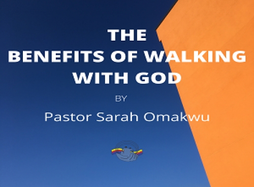 The benefits of walking with God