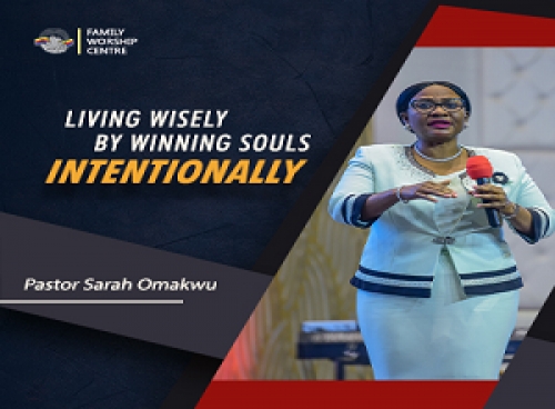 living wisely by winning souls intentionally