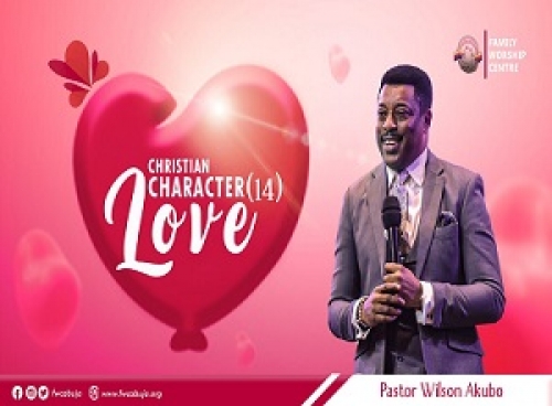 Christian Character Pt 14: Love