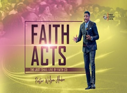 The Just Shall Live by Faith pt 3: Faith Acts