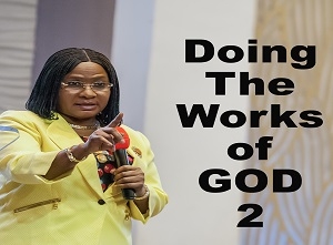 Doing The Works of God Pt 2