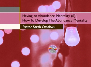Having An Abundance Mentality (6) - How To Develop an Abundance Mentality