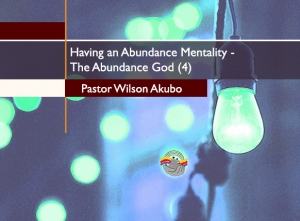 Having An Abundance Mentality - The Abundance God (4)