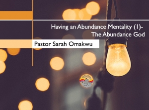 Having an Abundance Mentality (1)- The Abundance God