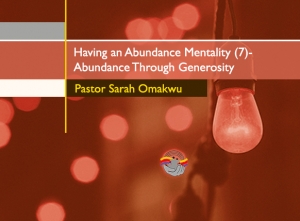 Having an Abundance Mentality (7)- Abundance Through Generosity