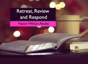 Retreat, Review and Respond