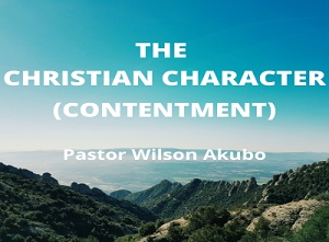 The Christian Character Pt 7: Contentment