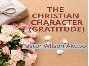 Christian Character Pt 8: Gratitude