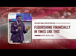 The Just Shall Live by Faith pt 5: Flourishing Financially in times like This