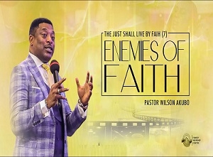 The Just Shall Live by Faith pt 7: Enemies of Faith  Faith