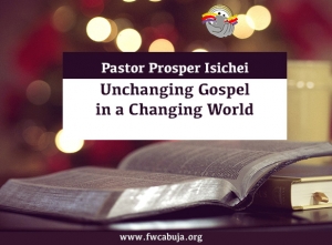 Unchanging Gospel in a Changing World